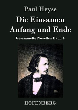 Die Einsamen / Anfang und Ende