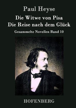 Die Witwe von Pisa / Die Reise nach dem Glück