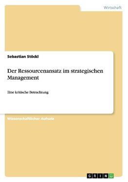 Der Ressourcenansatz im strategischen Management