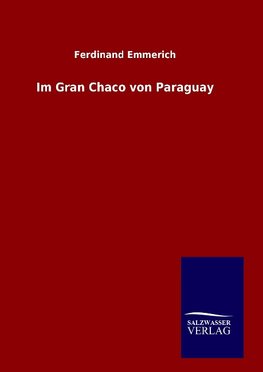 Im Gran Chaco von Paraguay