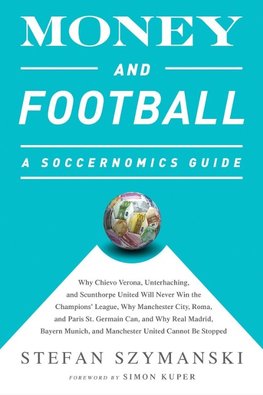 Money and Football: A Soccernomics Guide