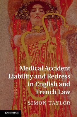 Medical Accident Liability and Redress in English and French             Law