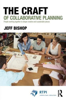 Bishop, J: Craft of Collaborative Planning