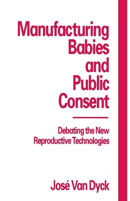 Manufacturing Babies and Public Consent