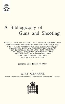 BIBLIOGRAPHY OF GUNS AND SHOOTING