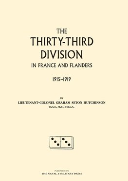 THIRTY-THIRD DIVISION IN FRANCE AND FLANDERS. 1915-1919