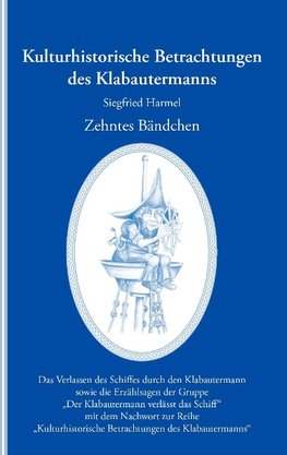 Kulturhistorische Betrachtungen des Klabautermanns - Zehntes Bändchen