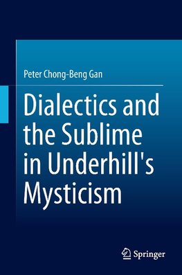 Dialectics and the Sublime in Underhill's Mysticism