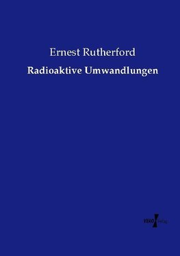 Radioaktive Umwandlungen