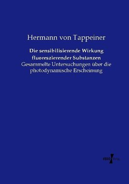 Die sensibilisierende Wirkung fluoreszierender Substanzen