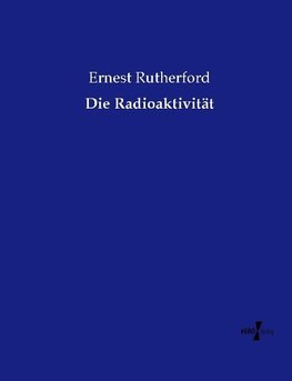 Die Radioaktivität