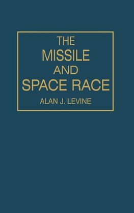 The Missile and Space Race