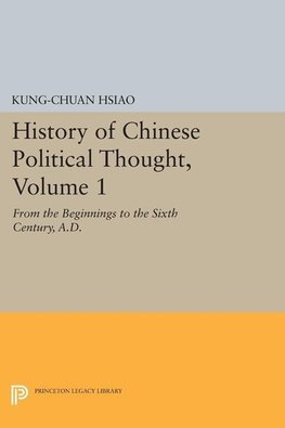 History of Chinese Political Thought, Volume 1