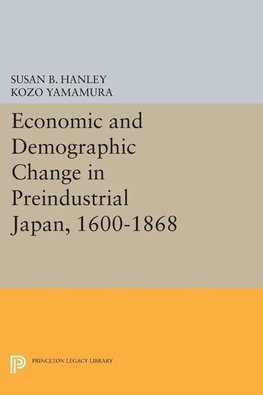 Economic and Demographic Change in Preindustrial Japan, 1600-1868