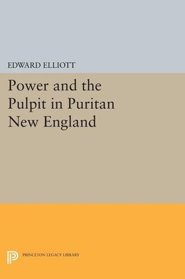 Power and the Pulpit in Puritan New England