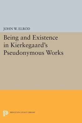 Being and Existence in Kierkegaard's Pseudonymous Works