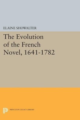 The Evolution of the French Novel, 1641-1782