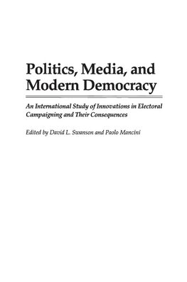 Politics, Media, and Modern Democracy