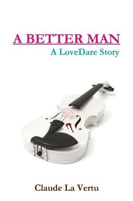 A BETTER MAN - A LoveDare Story