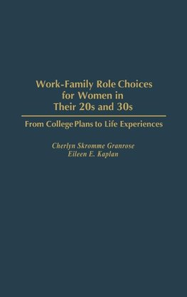 Work-Family Role Choices for Women in Their 20s and 30s