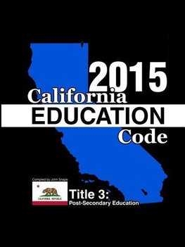 California Education Code 2015 Book 3 of 3