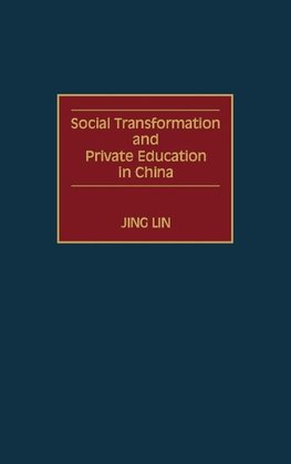 Social Transformation and Private Education in China