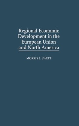 Regional Economic Development in the European Union and North America