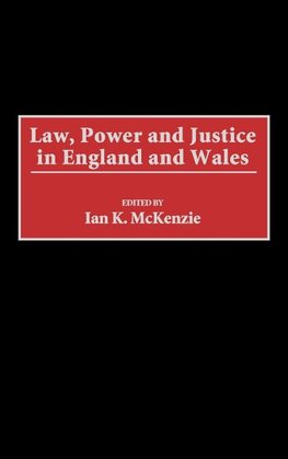 Law, Power and Justice in England and Wales