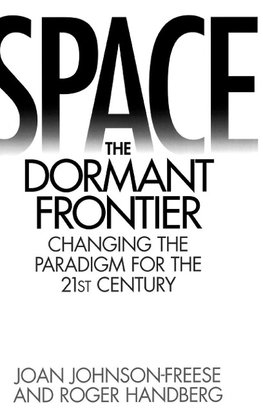 Space, the Dormant Frontier