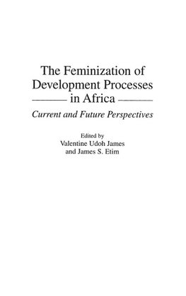 The Feminization of Development Processes in Africa