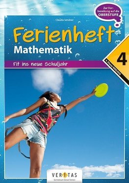 Mathematik Ferienhefte AHS / NMS: Nach der 4. Klasse - Fit ins neue Schuljahr