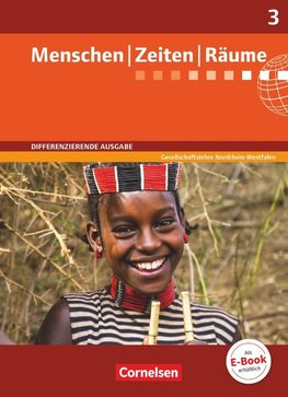 Menschen Zeiten Räume 03: 9./10. Schuljahr. Schülerbuch. Differenzierende Ausgabe Nordrhein-Westfalen