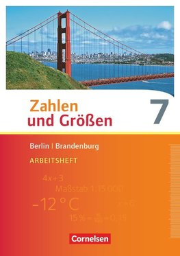 Zahlen und Größen 7. Schuljahr. Arbeitsheft mit eingelegten Lösungen.  Berlin und Brandenburg