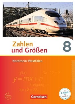 Zahlen und Größen 8. Schuljahr. Schülerbuch Nordrhein-Westfalen Kernlehrpläne