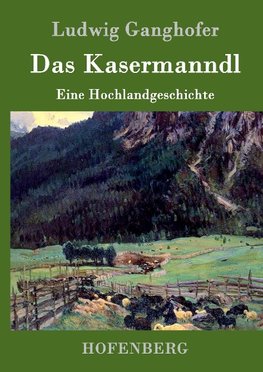 Das Kasermanndl