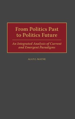 From Politics Past to Politics Future