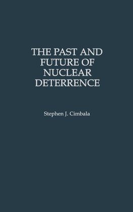 The Past and Future of Nuclear Deterrence