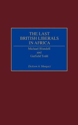 The Last British Liberals in Africa