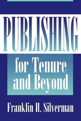 Publishing for Tenure and Beyond