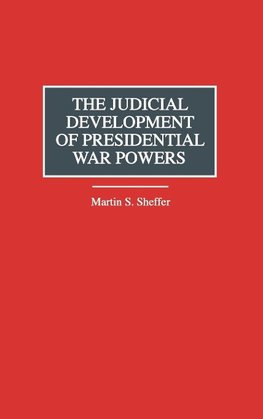 The Judicial Development of Presidential War Powers