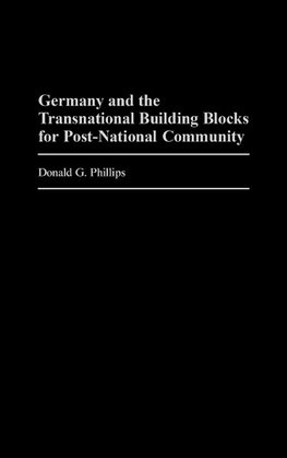 Germany and the Transnational Building Blocks for Post-National Community