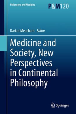 Medicine and Society, New Perspectives on Continental Philosophy