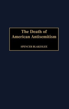 The Death of American Antisemitism