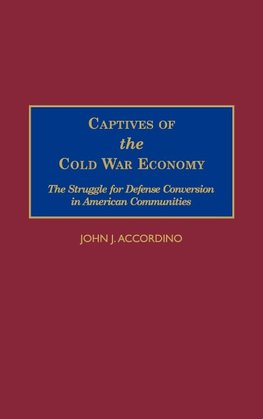 Captives of the Cold War Economy