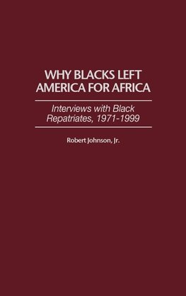 Why Blacks Left America for Africa