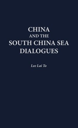 China and the South China Sea Dialogues