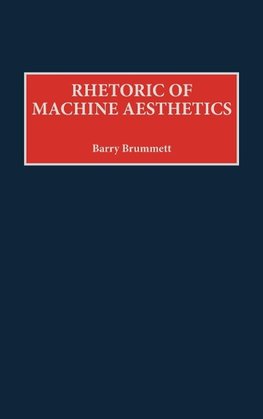 Rhetoric of Machine Aesthetics