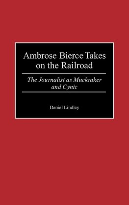 Ambrose Bierce Takes on the Railroad