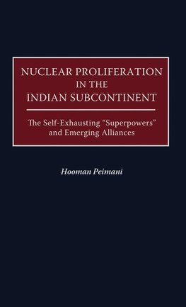 Nuclear Proliferation in the Indian Subcontinent