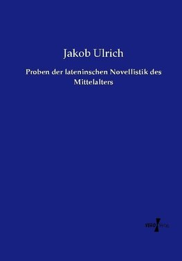 Proben der lateninschen Novellistik des Mittelalters